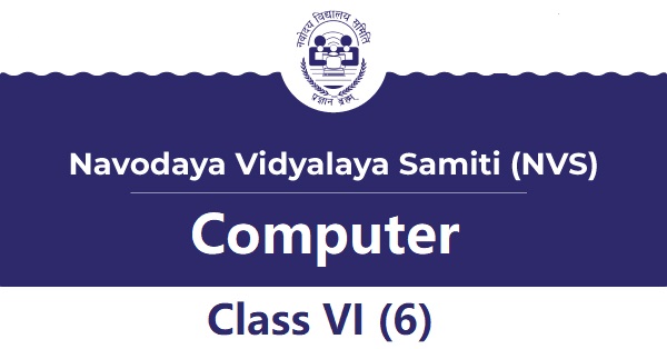 Navodaya Computer Syllabus Class VI