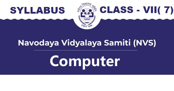 Navodaya Computer Syllabus Class VII (7)