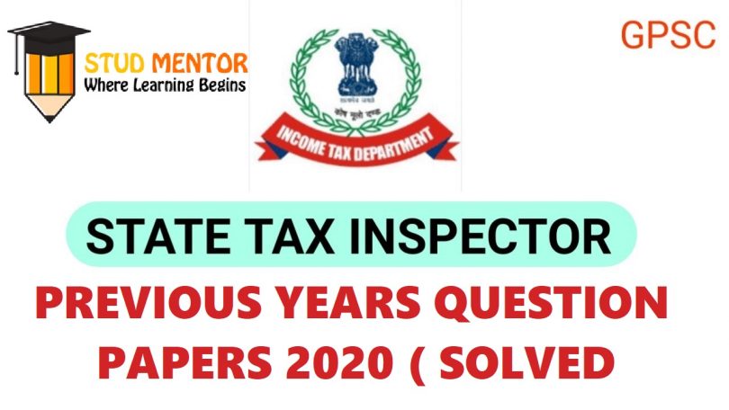 STI GPSC STATE TAX INSPECTOR 2020 QUESTION PAPERS
