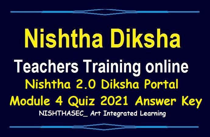Nishtha 2.0 Diksha Portal Module 4 Quiz 2021 Answer