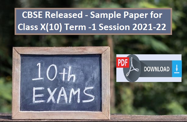 Released Sample Paper for CBSE Class X(10) Term -1 Session 2021-22