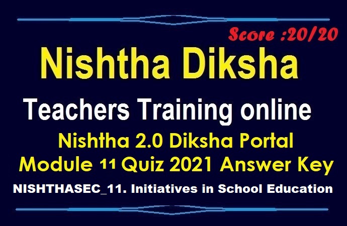 Nishtha-2.0-Diksha-Portal-Module-11-Quiz-2021-Answer-Key