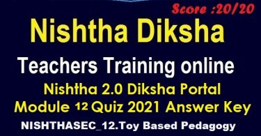 Nishtha-2.0-Diksha-Portal-Module-12-Quiz-2021-Answer-Key