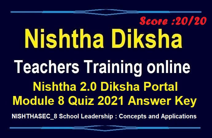 Nishtha-2.0-Diksha-Portal-Module-8-Quiz-2021-Answer-Key