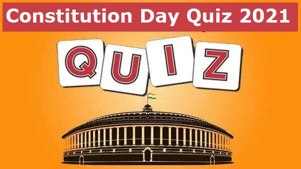 Constitution Day (or Samvidhan Divas) Quiz 2021