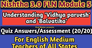 Nishtha 3.0 FLN Diksha Portal Module 5 Understanding Vidya Pravesh and Balvatika Quiz Answerkey