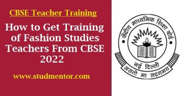 How to Get Training of Fashion Studies Teachers From CBSE 2022