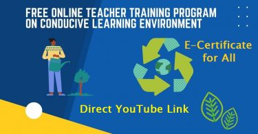 Youtube Link for Free Online Teachers Training Programme on Conducive Learning Environment