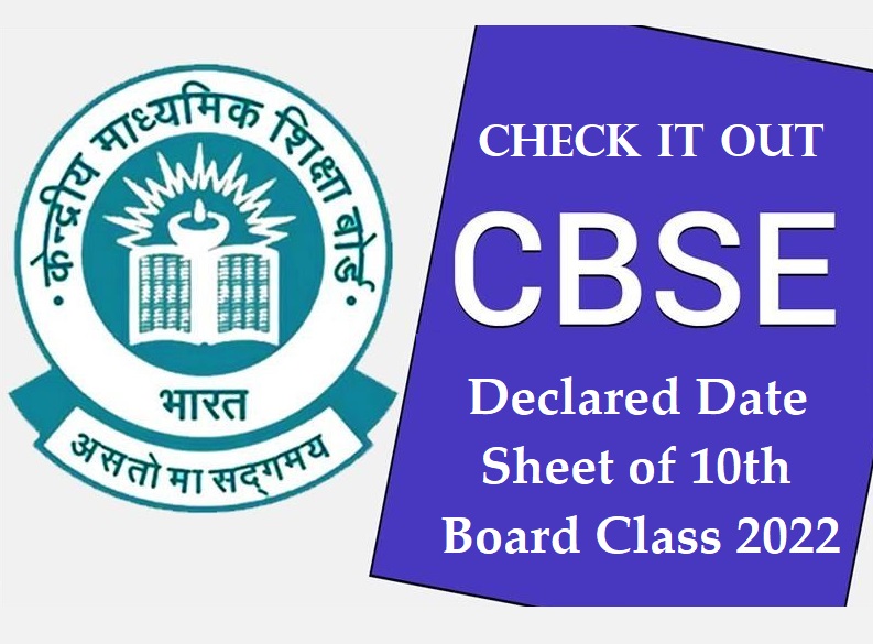 CBSE Board Exam Declared Date Sheet of 10th Board Class 2022