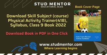 Download Skill Subject (course) Physical Activity Trainer(418), Syllabus, Class 9 Book 2022