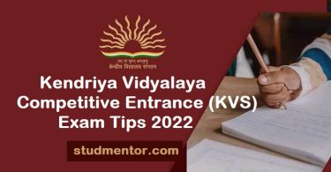 Kendriya Vidyalaya Competitive Entrance (KVS) Exam Tips 2022