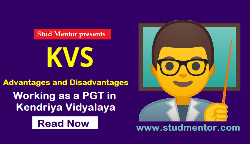 What are Advantages and Disadvantages of working as a PGT in Kendriya Vidyalaya