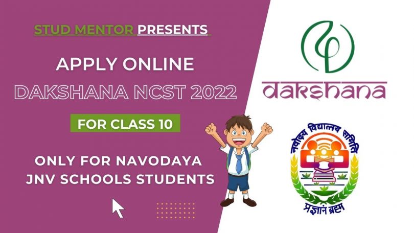 Apply Online for Dakshana NCST 2022 For Class 10 - JNV Schools Students