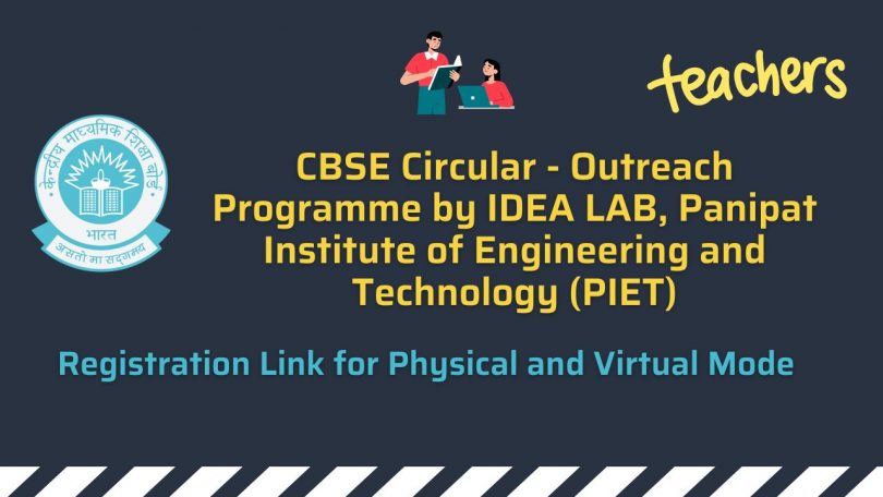 CBSE Circular - Outreach Programme by IDEA LAB, Panipat Institute of Engineering and Technology (PIET)