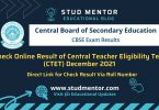 Check Online Result of Central Teacher Eligibility Test (CTET) December 2021