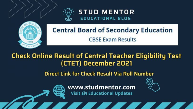 Check Online Result of Central Teacher Eligibility Test (CTET) December 2021