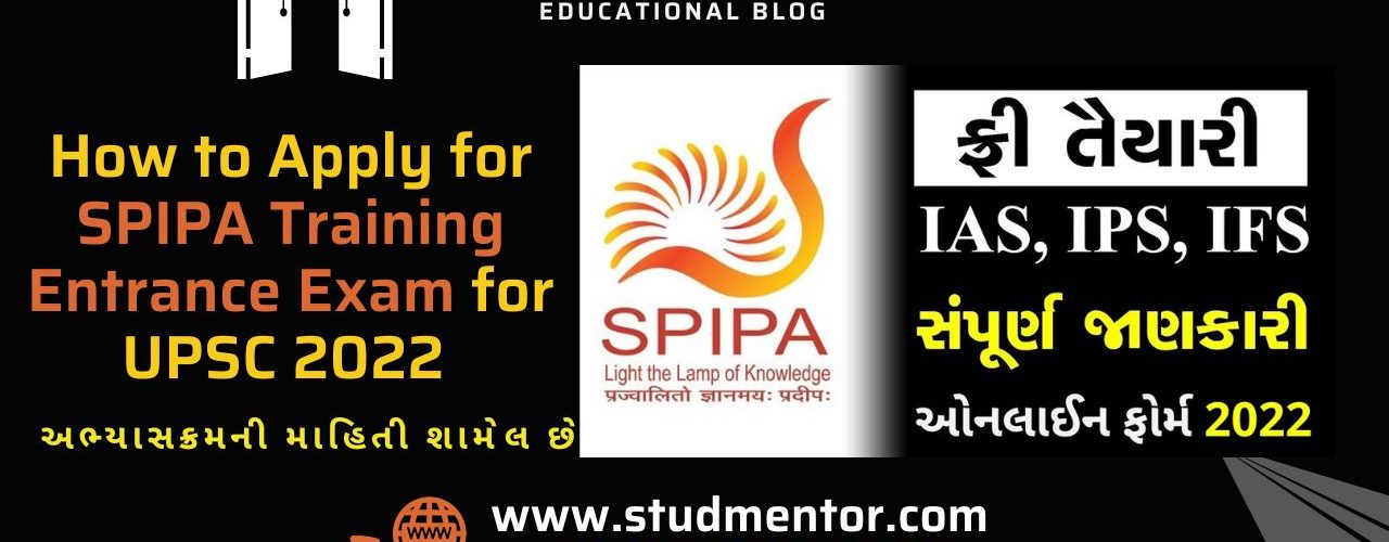 How to Apply for SPIPA Training Entrance Exam for UPSC, Syllabus 2022