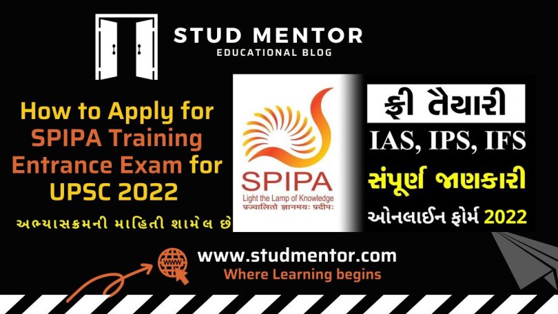 How to Apply for SPIPA Training Entrance Exam for UPSC, Syllabus 2022