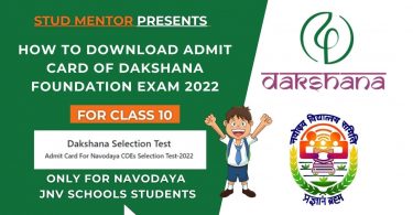 How to Download Admit Card of Dakshana Foundation Exam 2022