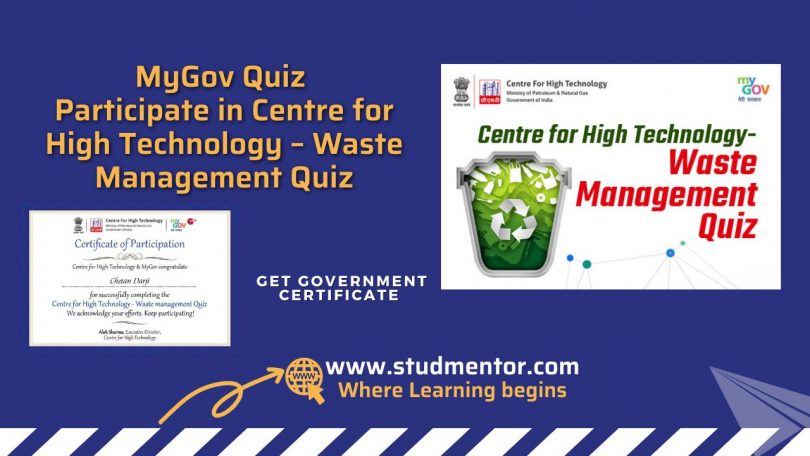 MyGov Quiz Participate in Centre for High Technology – Waste Management Quiz