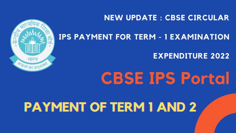 New Update CBSE Circular IPS Payment for Term - 1 Examination Expenditure 2022