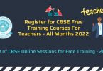 Register for CBSE Free Training Courses For Teachers - All Months 2022