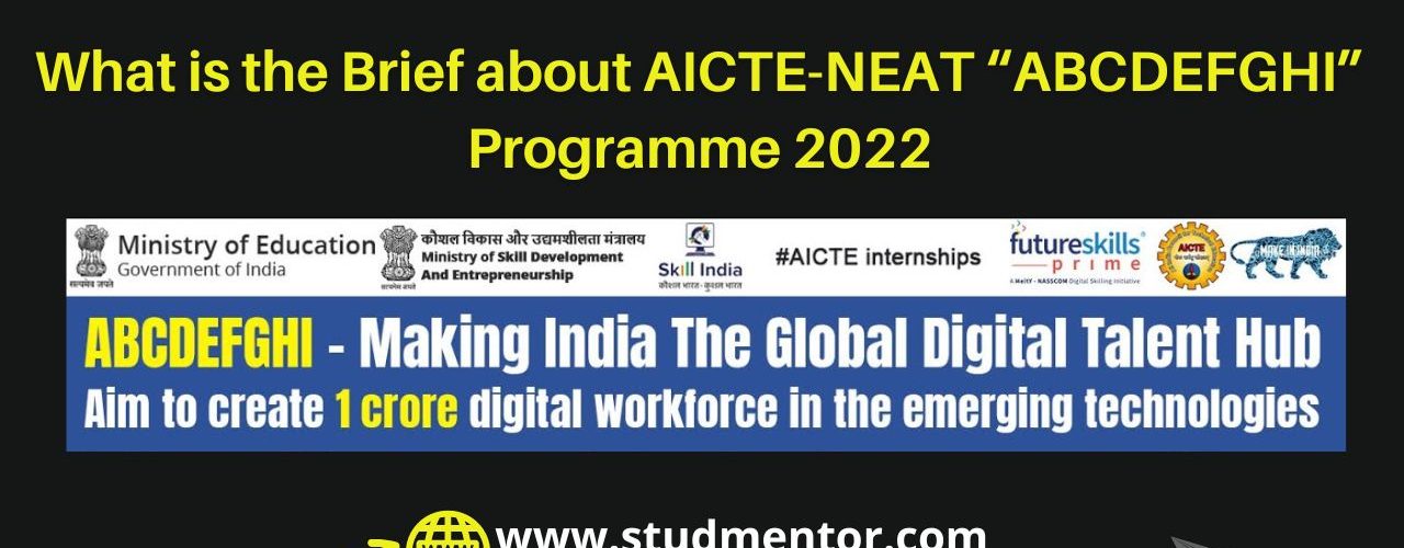 What is the Brief about AICTE-NEAT “ABCDEFGHI” Programme 2022