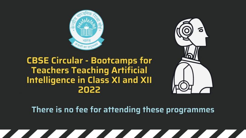 CBSE Circular - Bootcamps for Teachers Teaching Artificial Intelligence in Class XI and XII 2022