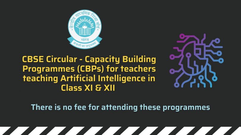 CBSE Circular - Capacity Building Programmes (CBPs) for teachers teaching Artificial Intelligence in Class XI & XII