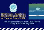 CBSE Circular - Register on CBSE EXPRESSION SERIES on ‘Yoga for Fitness’ 2022