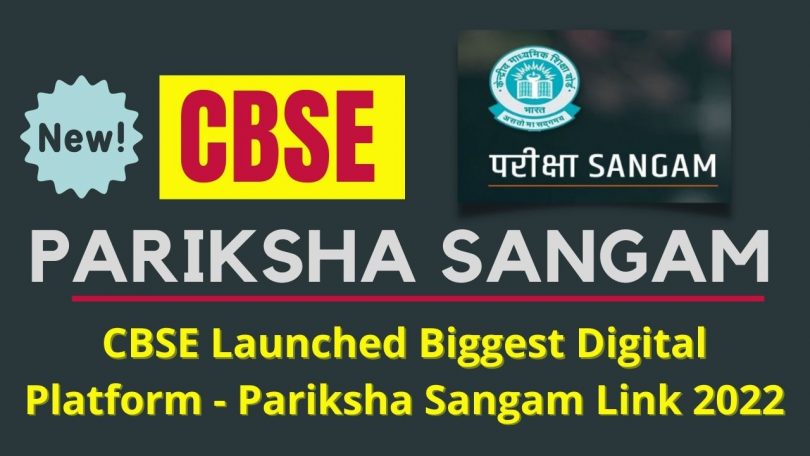 CBSE Launched Biggest Digital Platform - Pariksha Sangam Link 2022