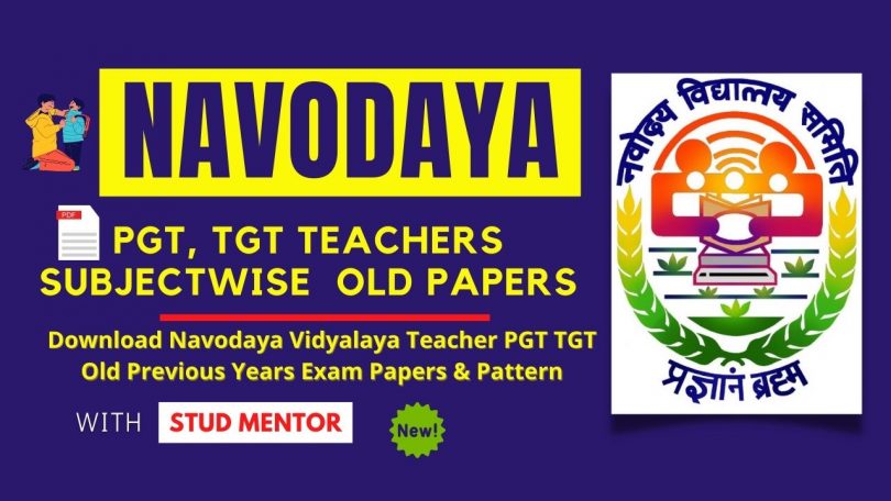 Download Navodaya Vidyalaya Teacher PGT TGT Old Previous Years Exam Papers & Pattern
