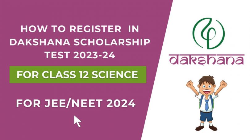 How to Register Participate in Dakshana Scholarship Test 2023-24