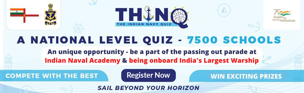 The Complete and Official Information of How to Participate / Register in - The Indian Navy Quiz (THINQ-22).