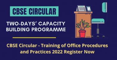CBSE Circular - Training of Office Procedures and Practices 2022 Register Now