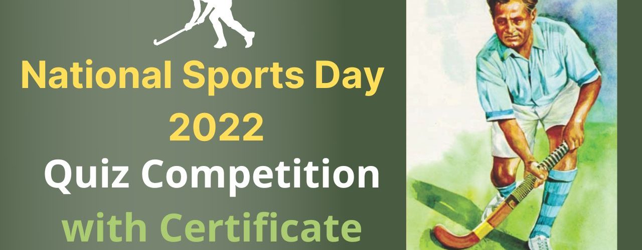 Quiz Competition with Certificate on National Sports Day 29 August 2022