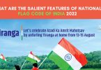 What are the Salient Features of National Flag Code of India 2022