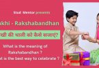 What is the meaning of Rakshabandhan What is the best way to celebrate