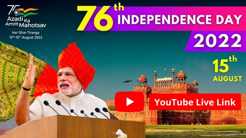YouTube Live link of India's 76th Independence Day Celebrations – PM’s address to the Nation - LIVE from the Red Fort