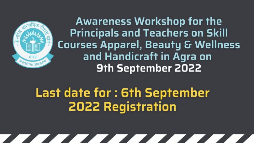 Awareness Workshop for the Principals and Teachers on Skill Courses Apparel, Beauty & Wellness and Handicraft in Agra on 9th September 2022