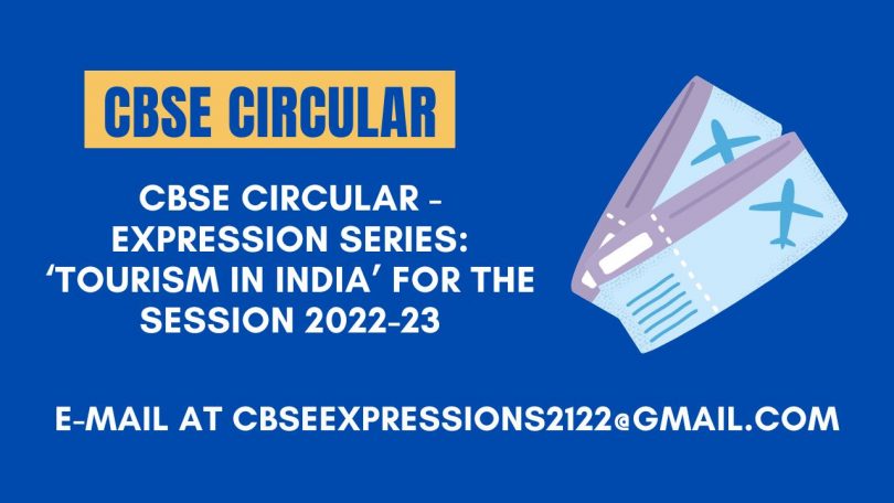 CBSE Circular - EXPRESSION SERIES ‘Tourism in India’ for the Session 2022-23