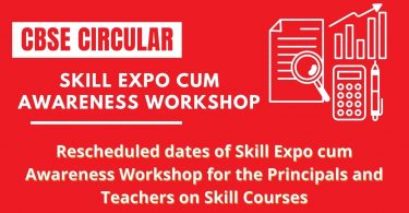 CBSE Circular - Rescheduled dates of Skill Expo cum Awareness Workshop for the Principals and Teachers on Skill Courses