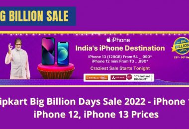 Flipkart Big Billion Days Sale 2022 - iPhone 11, iPhone 12, iPhone 13 Prices