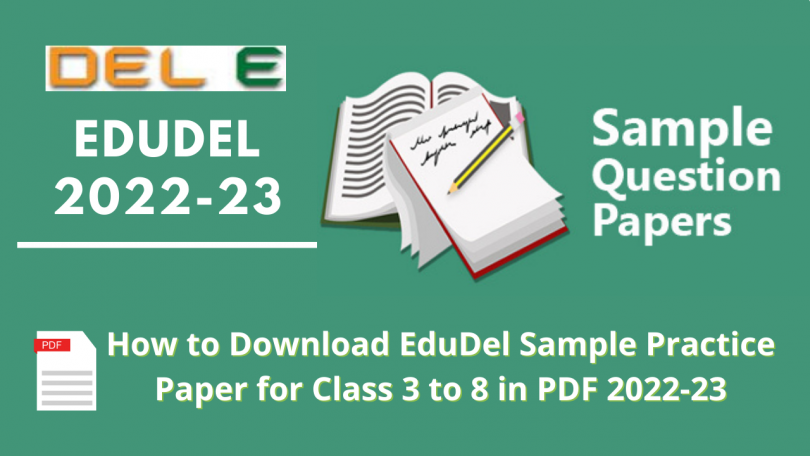 How to Download EduDel Sample Practice Paper for Class 3 to 8 in PDF 2022-23