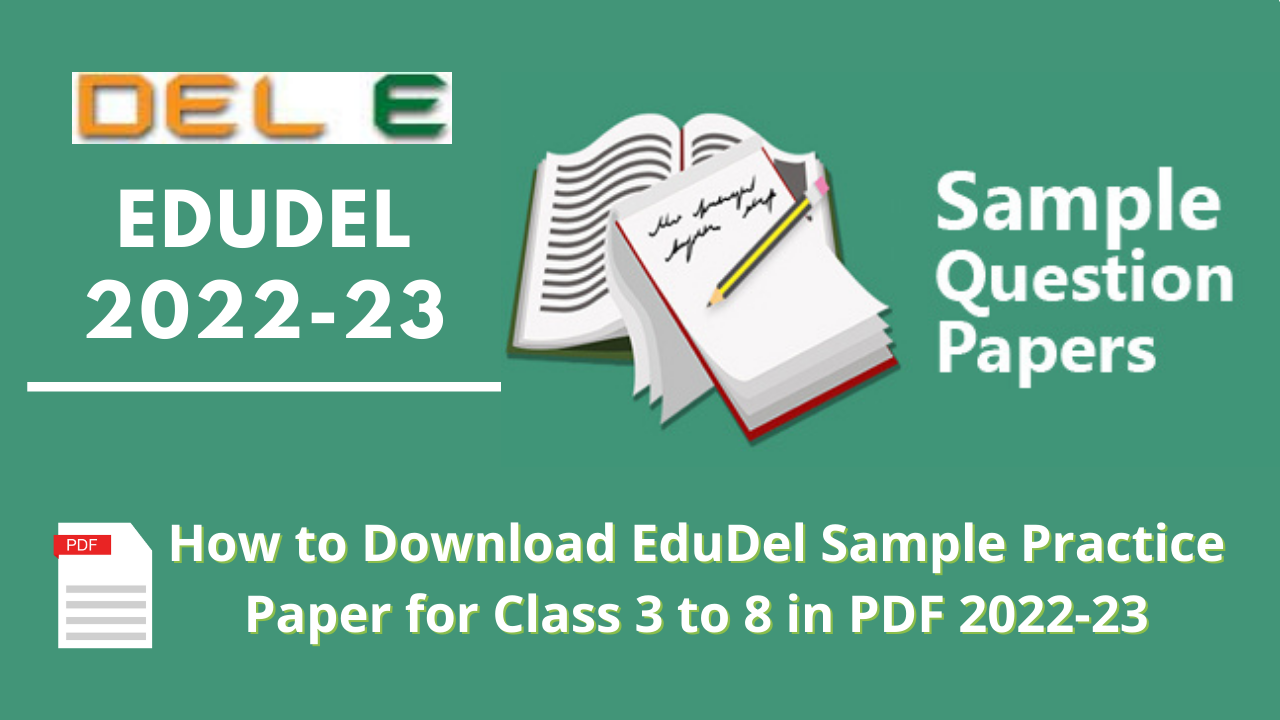 How to Download EduDel Sample Practice Paper for Class 3 to 8 in PDF