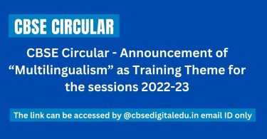 CBSE Circular - Announcement of “Multilingualism” as Training Theme for the sessions 2022-23
