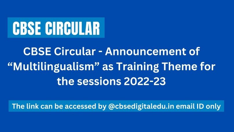 CBSE Circular - Announcement of “Multilingualism” as Training Theme for the sessions 2022-23