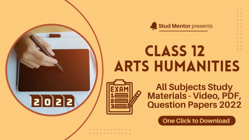 CBSE Class 12 Arts Humanities All Subjects Study Materials - Video, PDF, Question Papers 2022