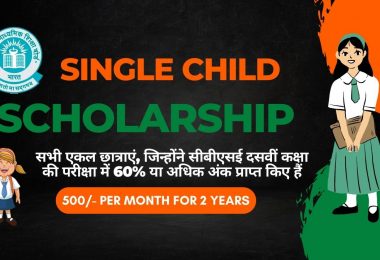 How to Apply for CBSE Single Child Scholarship 10th Class Students 2022