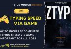 How to Increase Computer Typing Speed Via Game - Important for All Ages